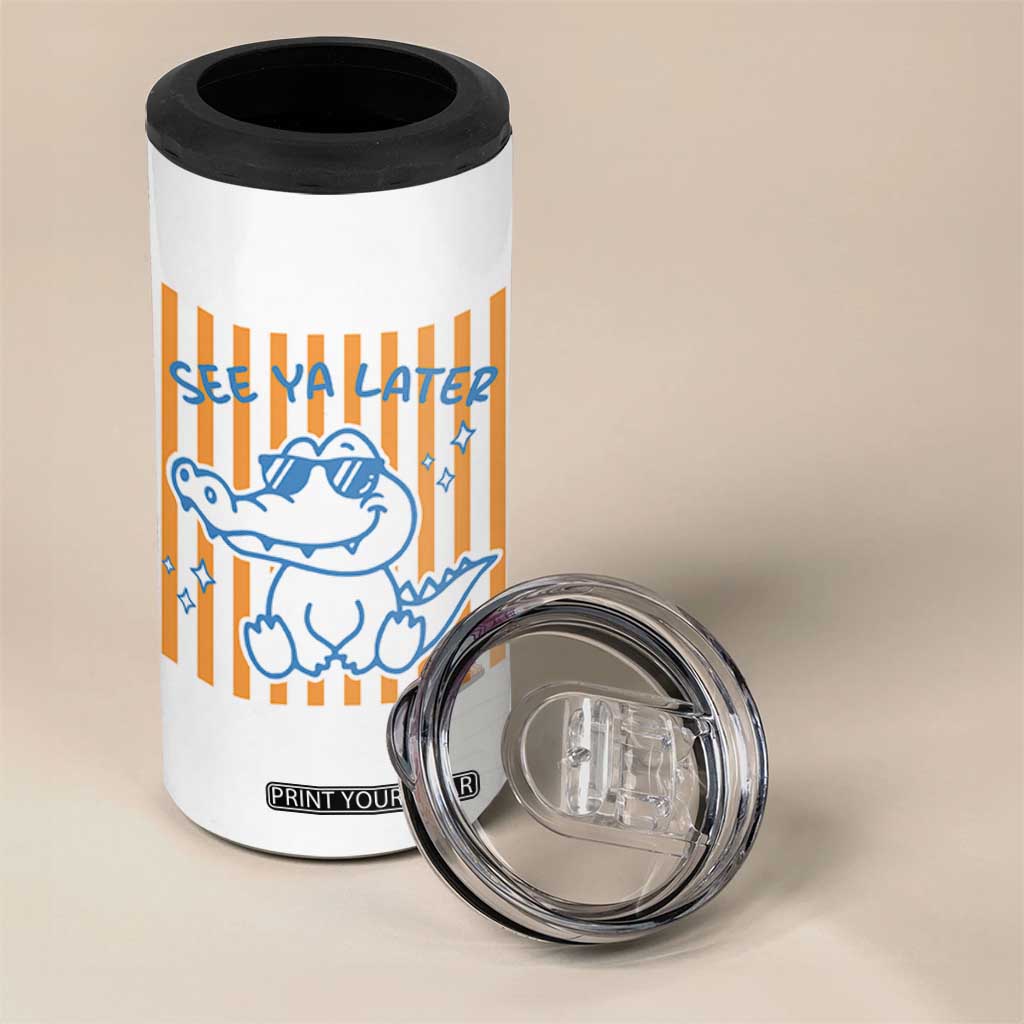 See You Later Alligator 4 in 1 Can Cooler Tumbler Funny Last Day End of Year Teacher Summer Gift TS10 Print Your Wear