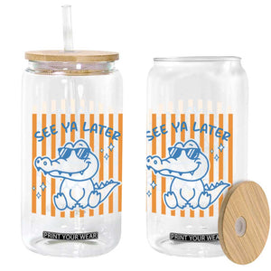 See You Later Alligator Glass Can Funny Last Day End of Year Teacher Summer Gift TS10 Print Your Wear