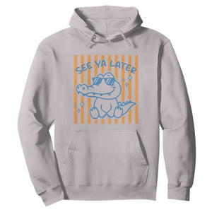 See You Later Alligator Hoodie Funny Last Day End of Year Teacher Summer Gift TS10 Ice Gray Print Your Wear