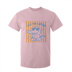 See You Later Alligator T Shirt For Kid Funny Last Day End of Year Teacher Summer Gift TS10 Light Pink Print Your Wear