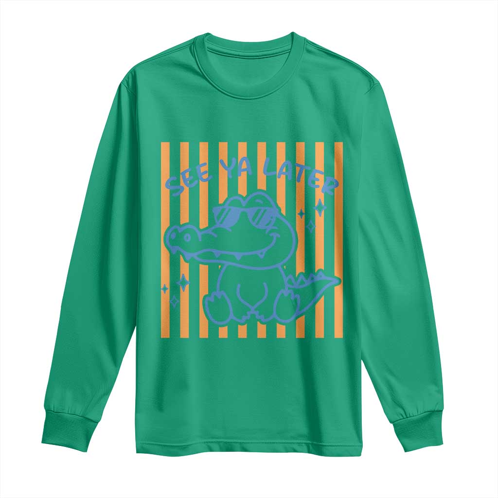 See You Later Alligator Long Sleeve Shirt Funny Last Day End of Year Teacher Summer Gift TS10 Irish Green Print Your Wear
