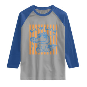 See You Later Alligator Raglan Shirt Funny Last Day End of Year Teacher Summer Gift TS10 Sport Gray Royal Print Your Wear