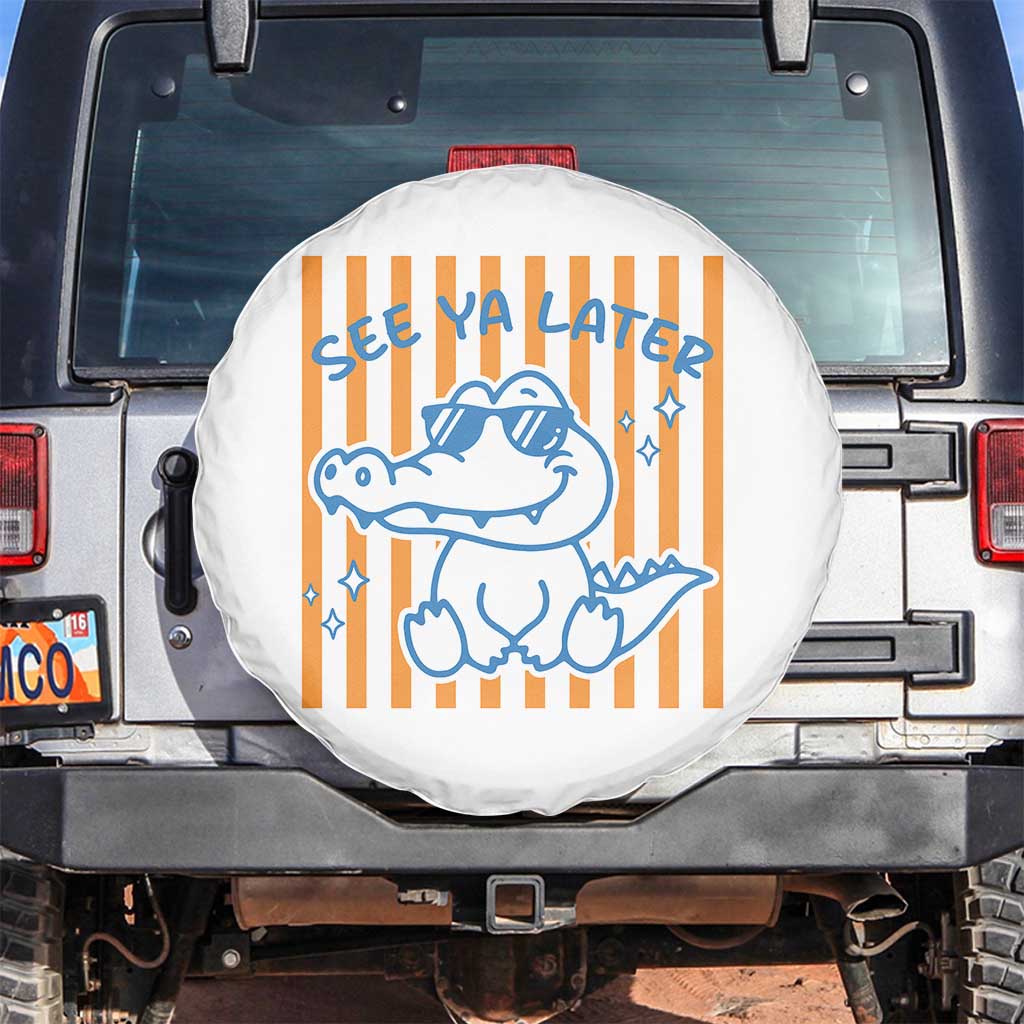 See You Later Alligator Spare Tire Cover Funny Last Day End of Year Teacher Summer Gift TS10 No hole White Print Your Wear