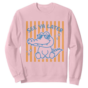 See You Later Alligator Sweatshirt Funny Last Day End of Year Teacher Summer Gift TS10 Light Pink Print Your Wear