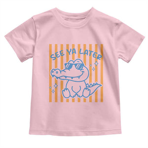 See You Later Alligator Toddler T Shirt Funny Last Day End of Year Teacher Summer Gift TS10 Light Pink Print Your Wear