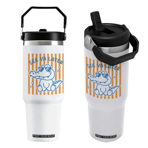 See You Later Alligator Flip Straw Tumbler Funny Last Day End of Year Teacher Summer Gift TS10 One Size: 30 oz White Print Your Wear