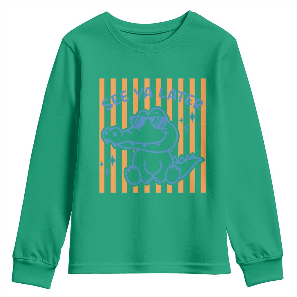 See You Later Alligator Youth Sweatshirt Funny Last Day End of Year Teacher Summer Gift TS10 Irish Green Print Your Wear