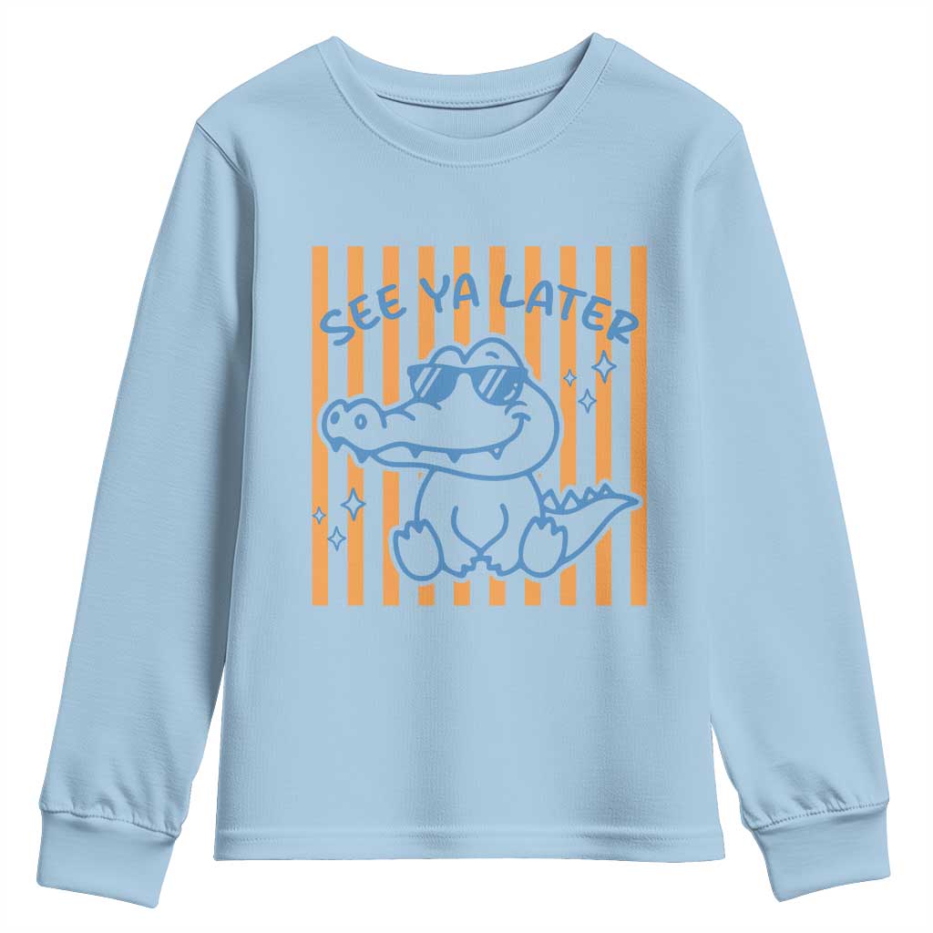 See You Later Alligator Youth Sweatshirt Funny Last Day End of Year Teacher Summer Gift TS10 Light Blue Print Your Wear