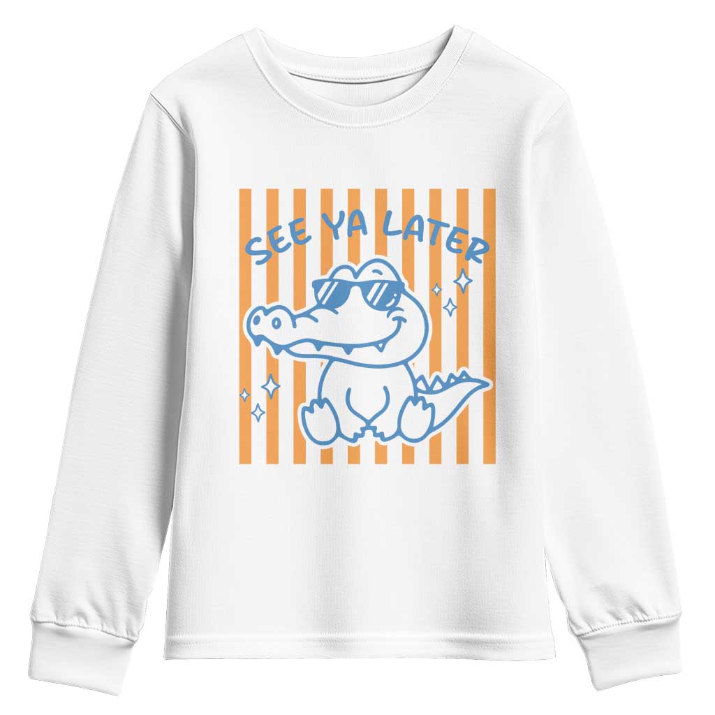 See You Later Alligator Youth Sweatshirt Funny Last Day End of Year Teacher Summer Gift TS10 White Print Your Wear