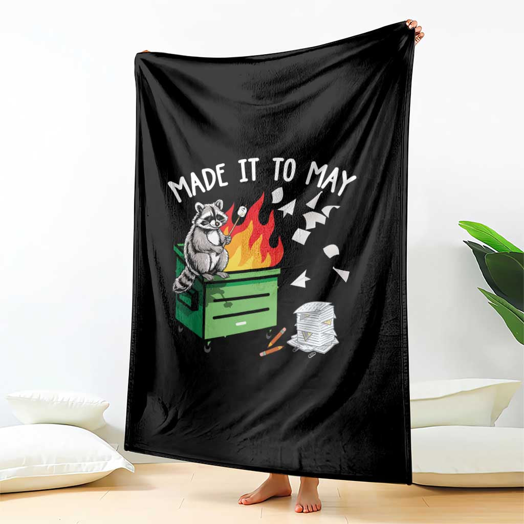Last Day of School Throw Blanket Funny Raccoon Dumpster Fire Made It To May Teacher TS10 Print Your Wear