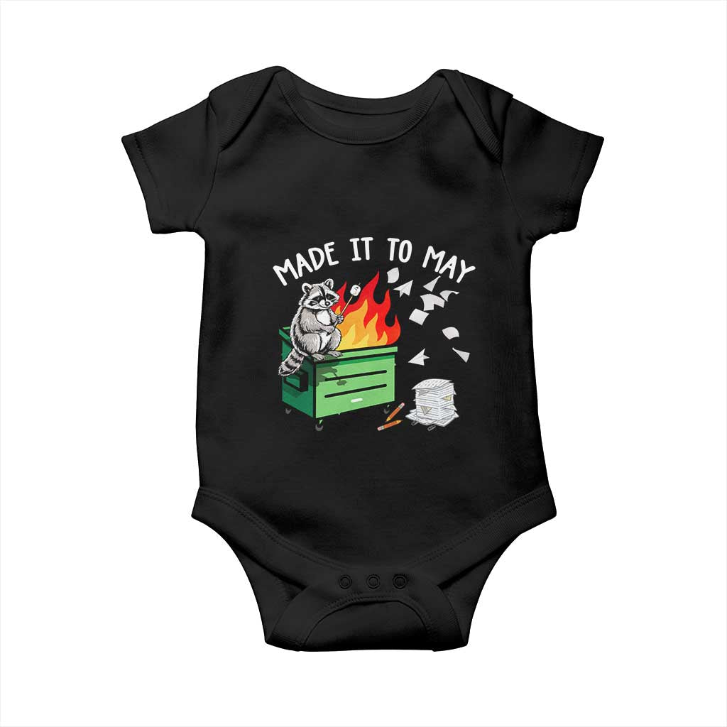 Last Day of School Baby Onesie Funny Raccoon Dumpster Fire Made It To May Teacher TS10 Black Print Your Wear