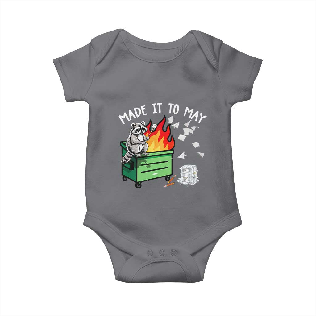 Last Day of School Baby Onesie Funny Raccoon Dumpster Fire Made It To May Teacher TS10 Charcoal Print Your Wear