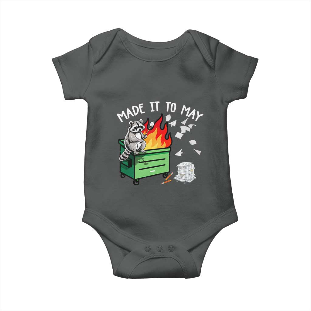 Last Day of School Baby Onesie Funny Raccoon Dumpster Fire Made It To May Teacher TS10 Dark Heather Print Your Wear