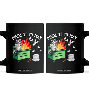 Last Day of School Coffee Mug Funny Raccoon Dumpster Fire Made It To May Teacher TS10 Black Print Your Wear