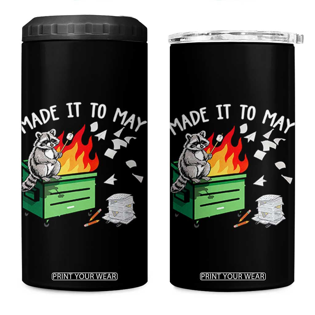 Last Day of School 4 in 1 Can Cooler Tumbler Funny Raccoon Dumpster Fire Made It To May Teacher TS10 One Size: 16 oz Black Print Your Wear