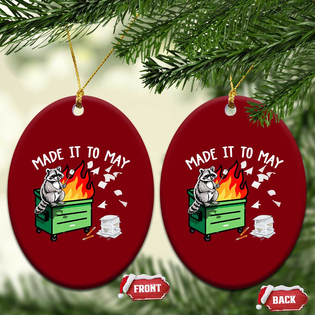 Last Day of School Ceramic Ornament Funny Raccoon Dumpster Fire Made It To May Teacher TS10 Print Your Wear