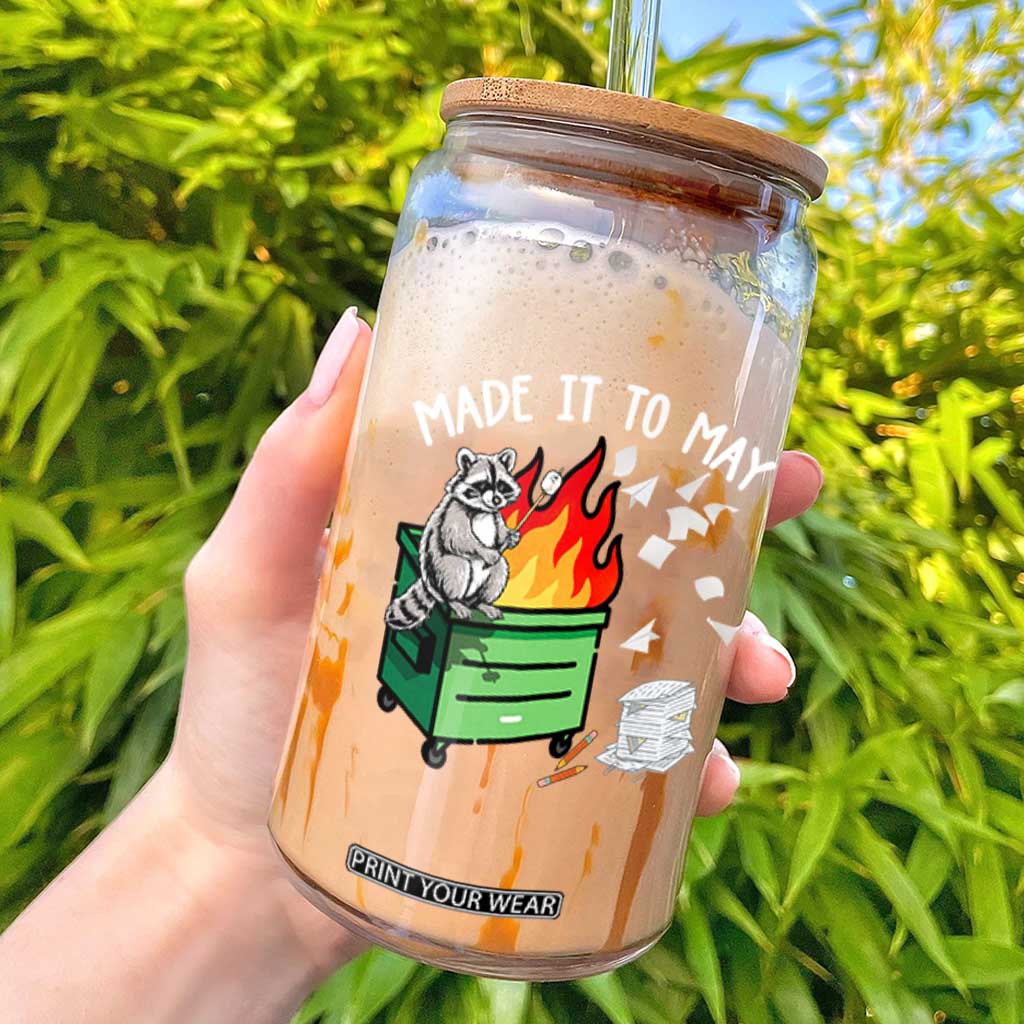 Last Day of School Glass Can Funny Raccoon Dumpster Fire Made It To May Teacher TS10 Black Print Your Wear