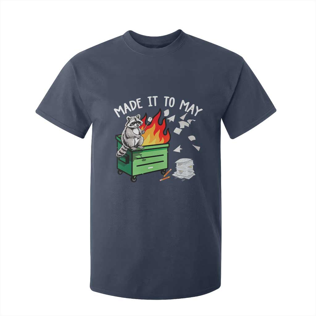 Last Day of School T Shirt For Kid Funny Raccoon Dumpster Fire Made It To May Teacher TS10 Navy Print Your Wear