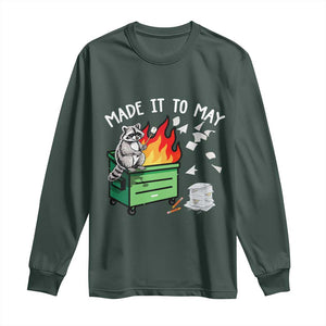 Last Day of School Long Sleeve Shirt Funny Raccoon Dumpster Fire Made It To May Teacher TS10 Dark Forest Green Print Your Wear
