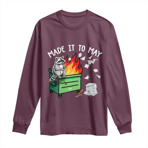 Last Day of School Long Sleeve Shirt Funny Raccoon Dumpster Fire Made It To May Teacher TS10 Maroon Print Your Wear
