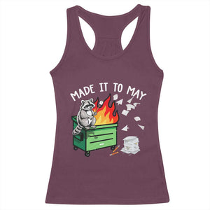 Last Day of School Racerback Tank Top Funny Raccoon Dumpster Fire Made It To May Teacher TS10 Maroon Print Your Wear