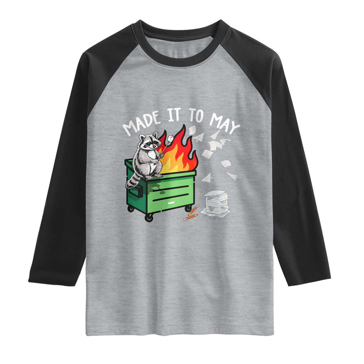 Last Day of School Raglan Shirt Funny Raccoon Dumpster Fire Made It To May Teacher TS10 Heather Gray Black Print Your Wear