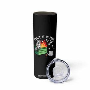 Last Day of School Skinny Tumbler Funny Raccoon Dumpster Fire Made It To May Teacher TS10 Print Your Wear