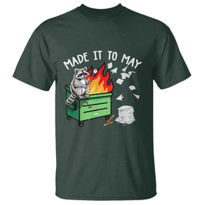 Last Day of School T Shirt Funny Raccoon Dumpster Fire Made It To May Teacher TS10 Dark Forest Green Print Your Wear