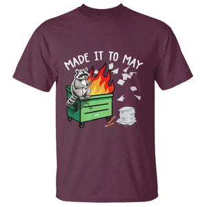 Last Day of School T Shirt Funny Raccoon Dumpster Fire Made It To May Teacher TS10 Maroon Print Your Wear