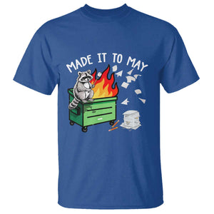 Last Day of School T Shirt Funny Raccoon Dumpster Fire Made It To May Teacher TS10 Royal Blue Print Your Wear