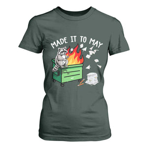 Last Day of School T Shirt For Women Funny Raccoon Dumpster Fire Made It To May Teacher TS10 Dark Forest Green Print Your Wear