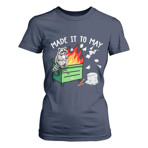 Last Day of School T Shirt For Women Funny Raccoon Dumpster Fire Made It To May Teacher TS10 Navy Print Your Wear