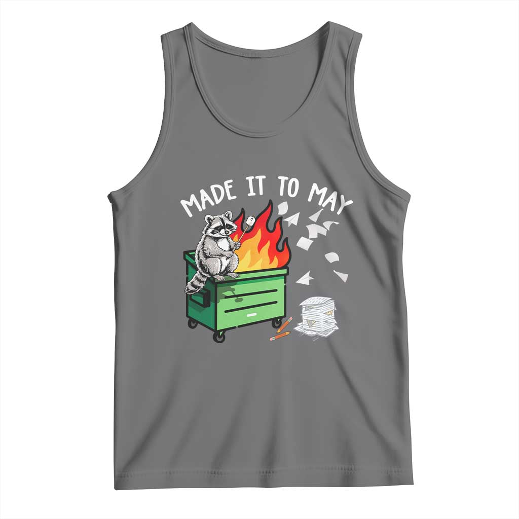 Last Day of School Tank Top Funny Raccoon Dumpster Fire Made It To May Teacher TS10 Black Heather Print Your Wear