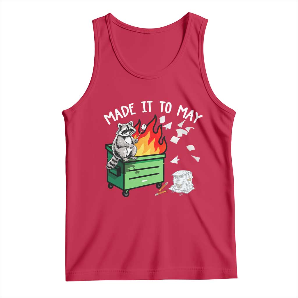 Last Day of School Tank Top Funny Raccoon Dumpster Fire Made It To May Teacher TS10 Red Print Your Wear