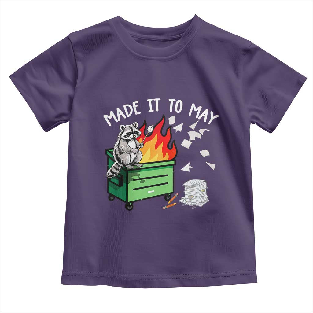 Last Day of School Toddler T Shirt Funny Raccoon Dumpster Fire Made It To May Teacher TS10 Purple Print Your Wear