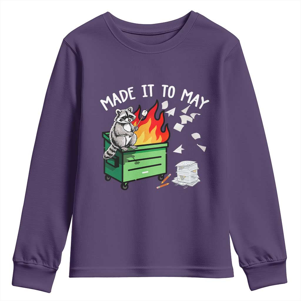 Last Day of School Youth Sweatshirt Funny Raccoon Dumpster Fire Made It To May Teacher TS10 Purple Print Your Wear
