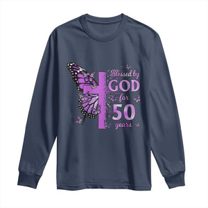 50th Birthday Gifts For Her Long Sleeve Shirt Blessed By God For 50 Years Christian Butterfly Cross TS10 Navy Print Your Wear