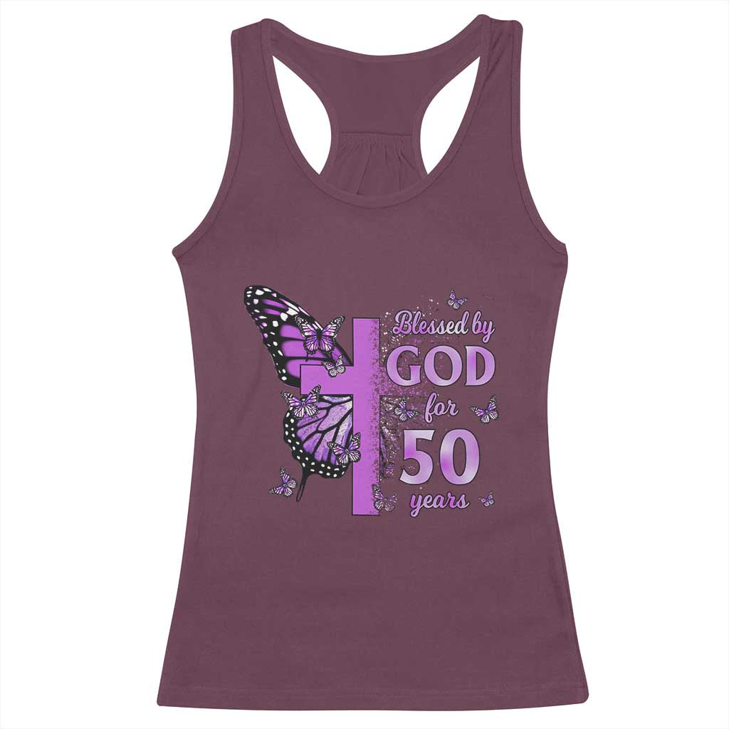 50th Birthday Gifts For Her Racerback Tank Top Blessed By God For 50 Years Christian Butterfly Cross TS10 Maroon Print Your Wear