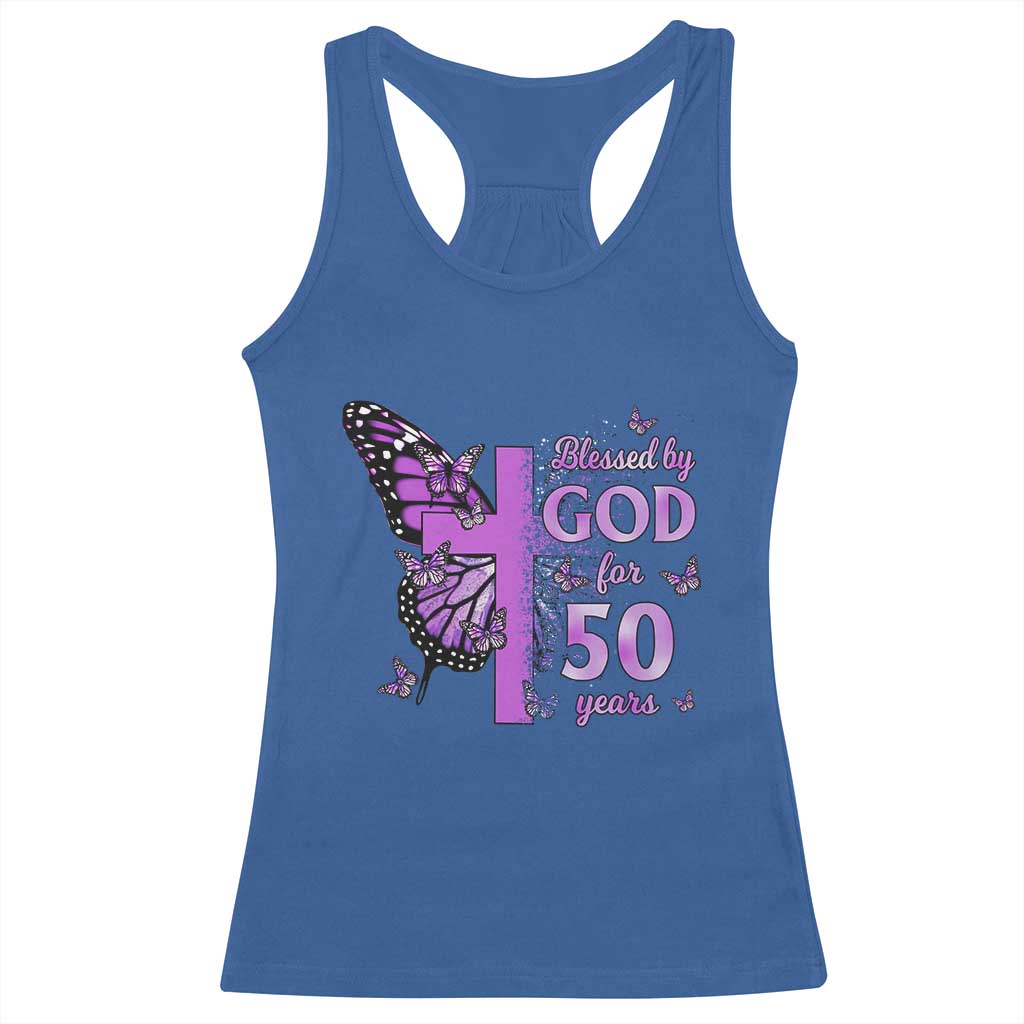 50th Birthday Gifts For Her Racerback Tank Top Blessed By God For 50 Years Christian Butterfly Cross TS10 Royal Blue Print Your Wear