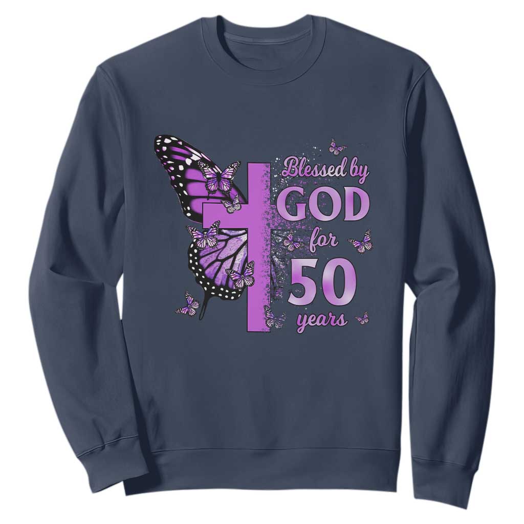 50th Birthday Gifts For Her Sweatshirt Blessed By God For 50 Years Christian Butterfly Cross TS10 Navy Print Your Wear