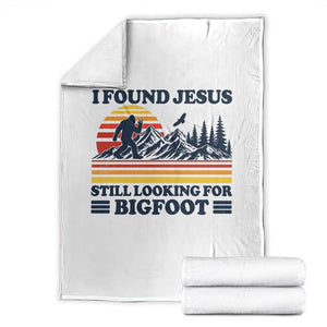 Retro I Found Jesus Still Looking For Bigfoot Throw Blanket Funny Sasquatch Bigfoot Believer Christian Humor TS10 White Print Your Wear