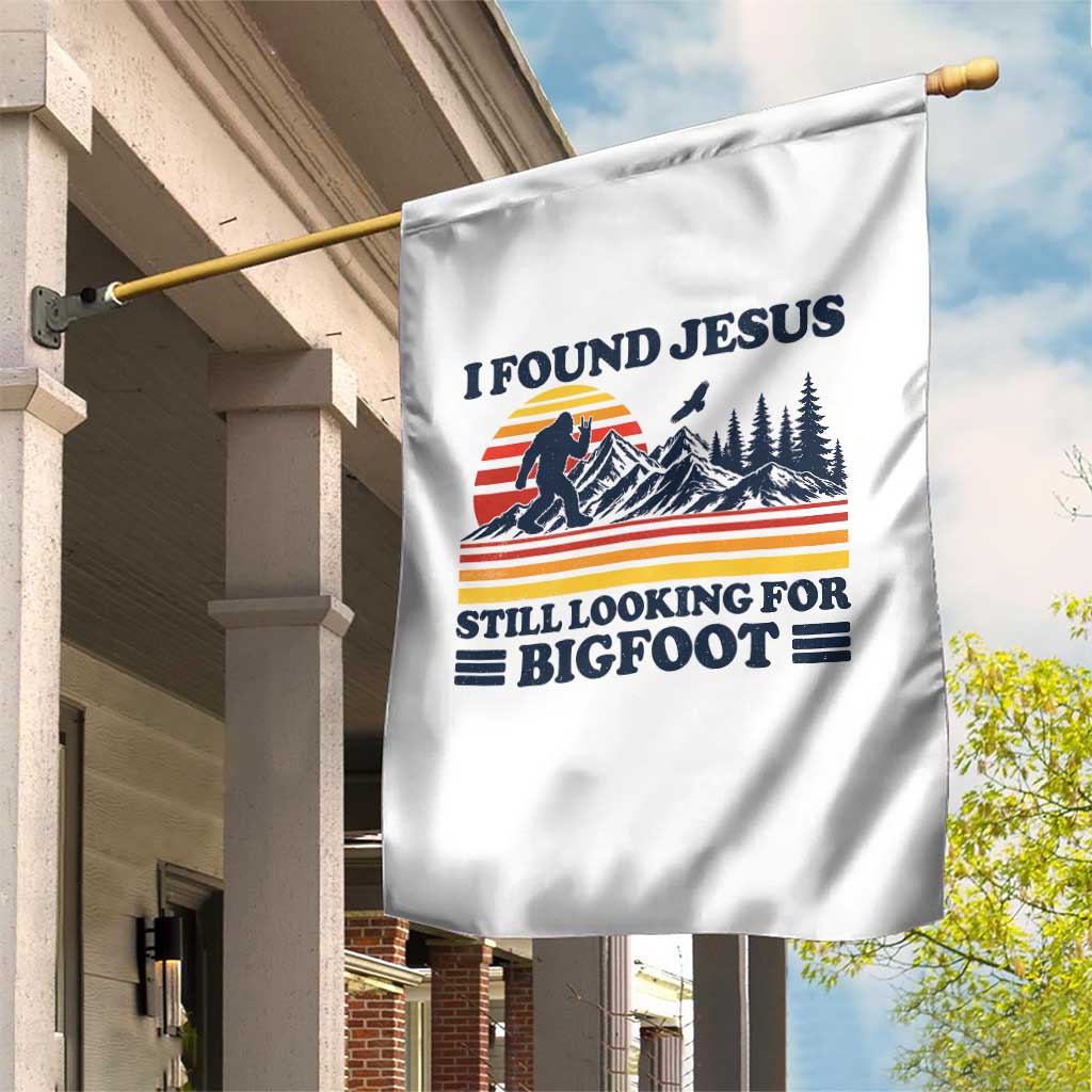 Retro I Found Jesus Still Looking For Bigfoot Garden Flag Funny Sasquatch Bigfoot Believer Christian Humor TS10 Print Your Wear