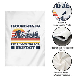 Retro I Found Jesus Still Looking For Bigfoot Garden Flag Funny Sasquatch Bigfoot Believer Christian Humor TS10 Print Your Wear