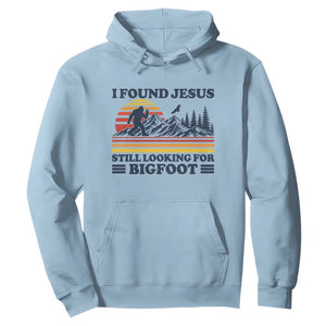 Retro I Found Jesus Still Looking For Bigfoot Hoodie Funny Sasquatch Bigfoot Believer Christian Humor TS10 Light Blue Print Your Wear