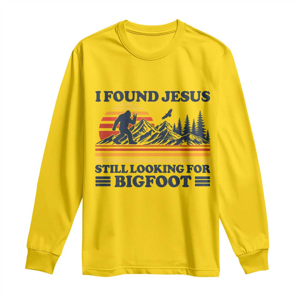 Retro I Found Jesus Still Looking For Bigfoot Long Sleeve Shirt Funny Sasquatch Bigfoot Believer Christian Humor TS10 Daisy Print Your Wear