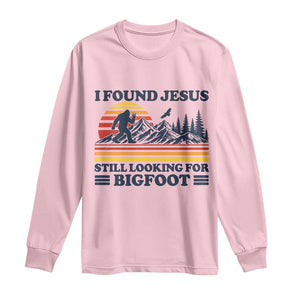 Retro I Found Jesus Still Looking For Bigfoot Long Sleeve Shirt Funny Sasquatch Bigfoot Believer Christian Humor TS10 Light Pink Print Your Wear