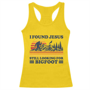 Retro I Found Jesus Still Looking For Bigfoot Racerback Tank Top Funny Sasquatch Bigfoot Believer Christian Humor TS10 Daisy Print Your Wear