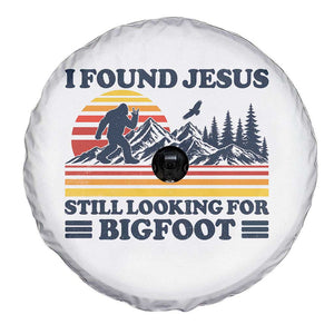 Retro I Found Jesus Still Looking For Bigfoot Spare Tire Cover Funny Sasquatch Bigfoot Believer Christian Humor TS10 Print Your Wear