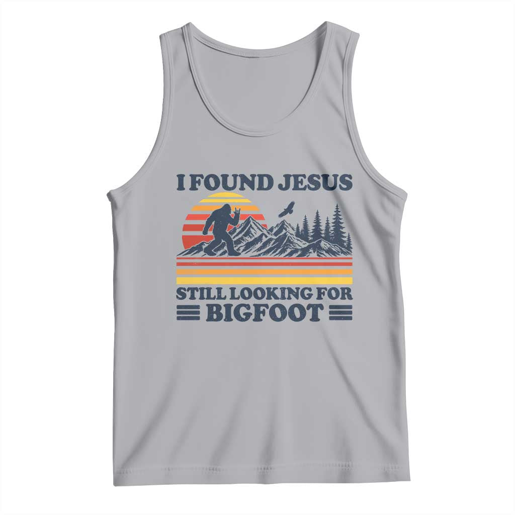 Retro I Found Jesus Still Looking For Bigfoot Tank Top Funny Sasquatch Bigfoot Believer Christian Humor TS10 Athletic Heather Print Your Wear