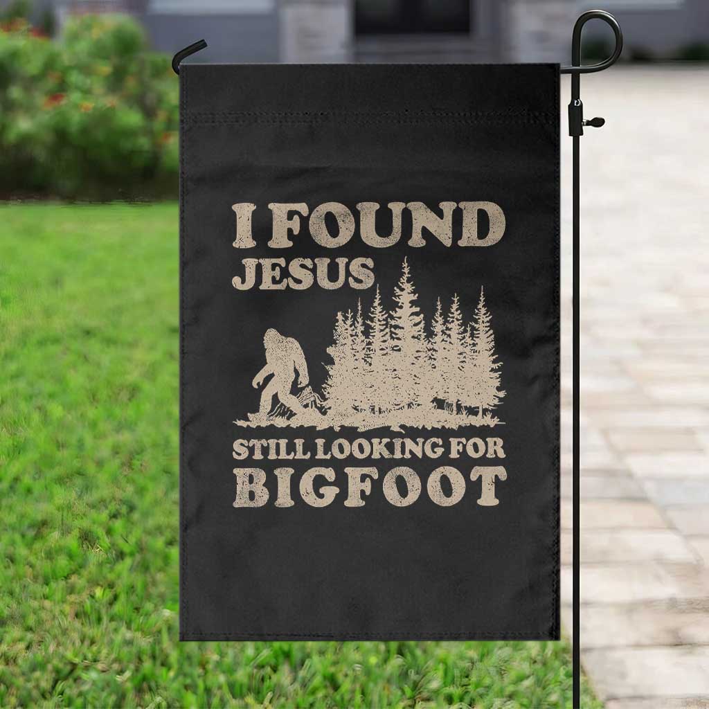 Retro I Found Jesus Still Looking For Bigfoot Garden Flag Vintage Sasquatch Believer Funny Christian Humor TS10 Print Your Wear